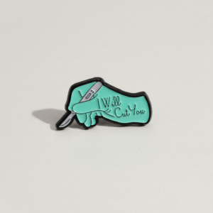 "I Will Cut You" Scalpel Pin