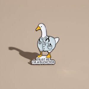 Trust Me I’m a Ducktor Pin 2